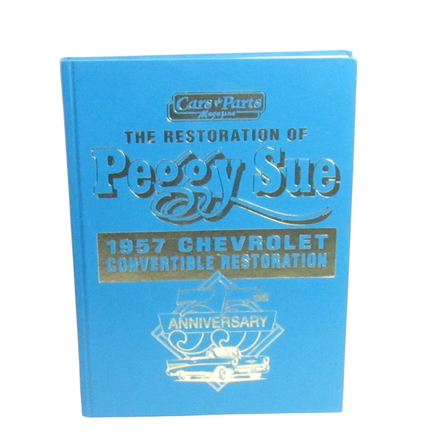 Restoration of Peggy Sue: 1957 Chevrolet Convertible 35th Anniversary | 1992