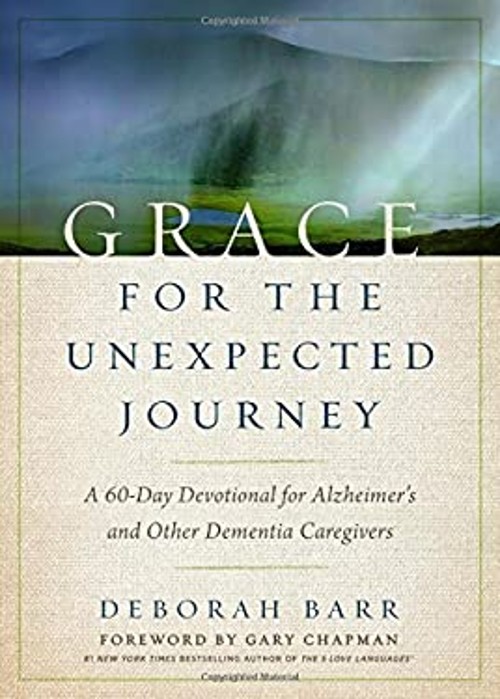 Grace for the Unexpected Journey : A 60-Day Devotional for Alzhei