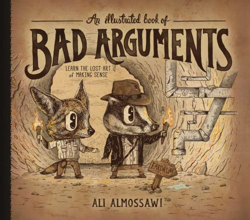 An Illustrated Book of Bad Arguments by Ali Almossawi (2014, experiment) bk1