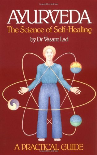 Ayurveda, the Science of Self-healing: A Practical … by Lad, Vasant 0914955004