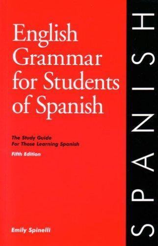 English Grammar for Students of Spanish: – 0934034338, paperback, Emily Spinelli