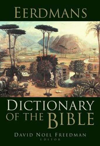 Eerdmans Dictionary of the Bible by David Noel Freedman: Used