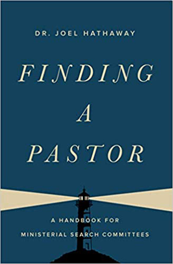 “Finding a Pastor” Christian Evangelical Theology Practical Guide Joel Hathaway
