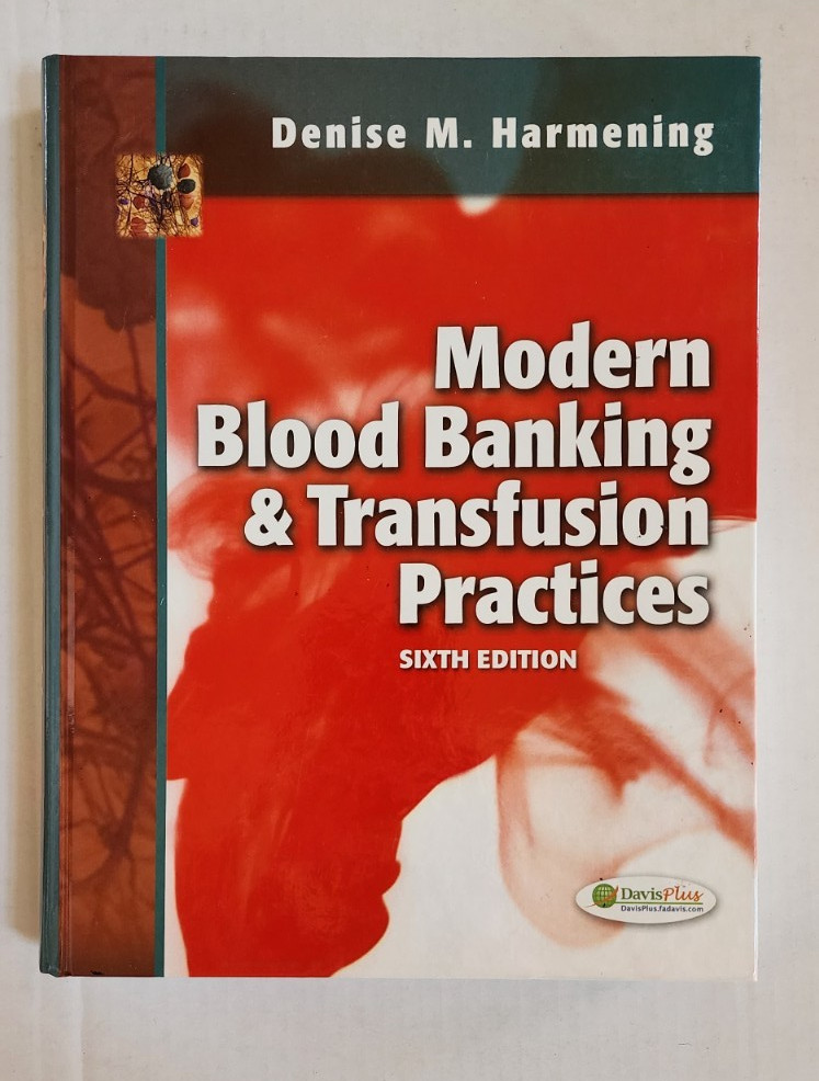 Modern Blood Banking and Transfusion Practices 6th Edition Denise Harmening 2012