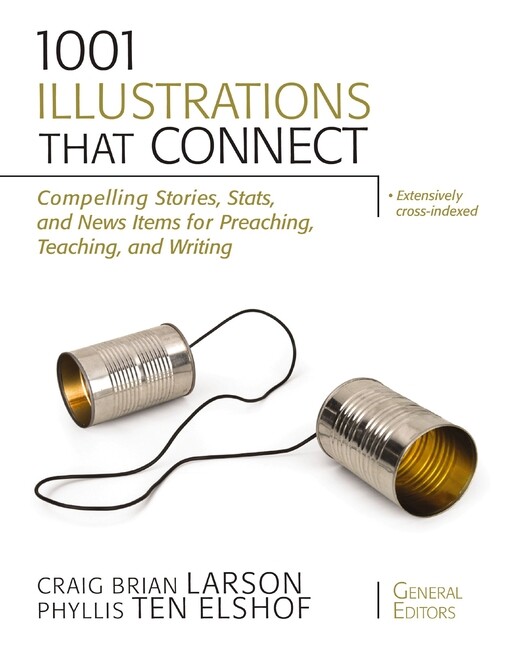 1001 Illustrations That Connect: Compelling Stories, Stats, And News Items …