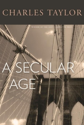A Secular Age by Charles Taylor – 9780674026766