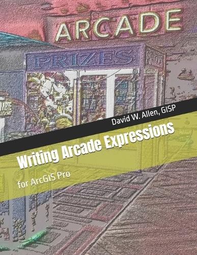 David W Allen Gisp Writing Arcade Expressions (Paperback) (UK IMPORT)