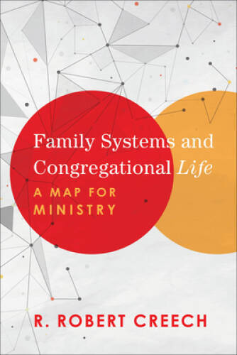 Family Systems and Congregational Life: A Map for Ministry – Paperback – GOOD