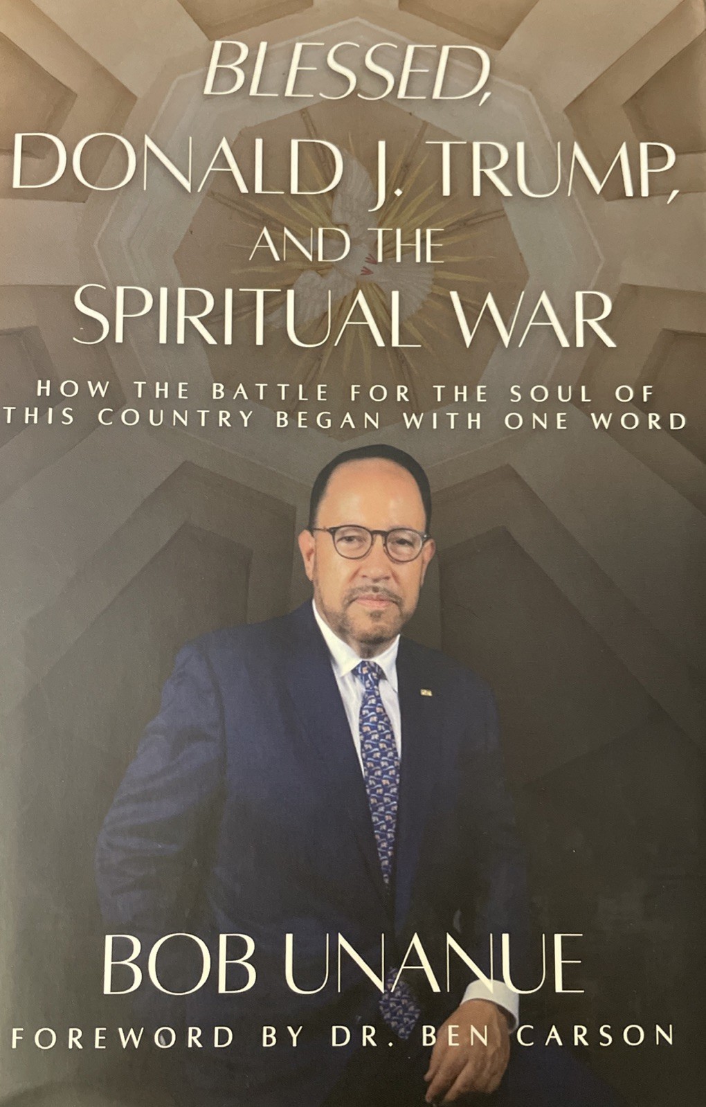 Blessed Donald J Trump and the Spiritual War Bob Unanue First Edition Goya Foods