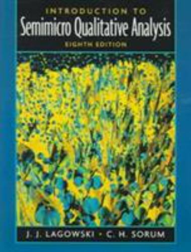 Introduction to Semimicro Qualitative Analysis by Bruce Bursten, Theodore …