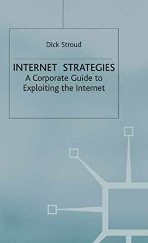 Internet Strategies: A Corporate Guide to – Hardcover, by Stroud D. – Very Good