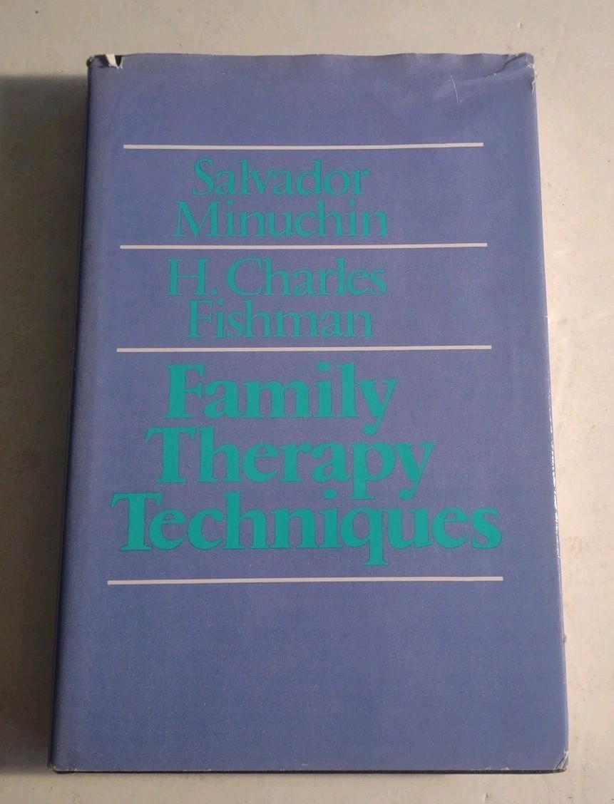 Family Therapy Techniques by Salvador Minuchin & H. Charles Fishman Hardcover.