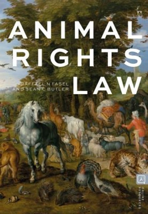 Animal Rights Law Paperback Raffael N., Butler, Sean C Fasel