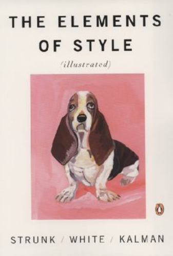 The Elements of Style [Illustrated] by Strunk Jr., William; White, E. B.