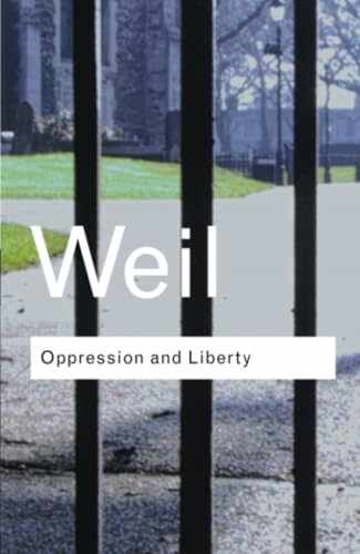 Oppression and Liberty (Routledge – Paperback, by Weil Simone – Acceptable n