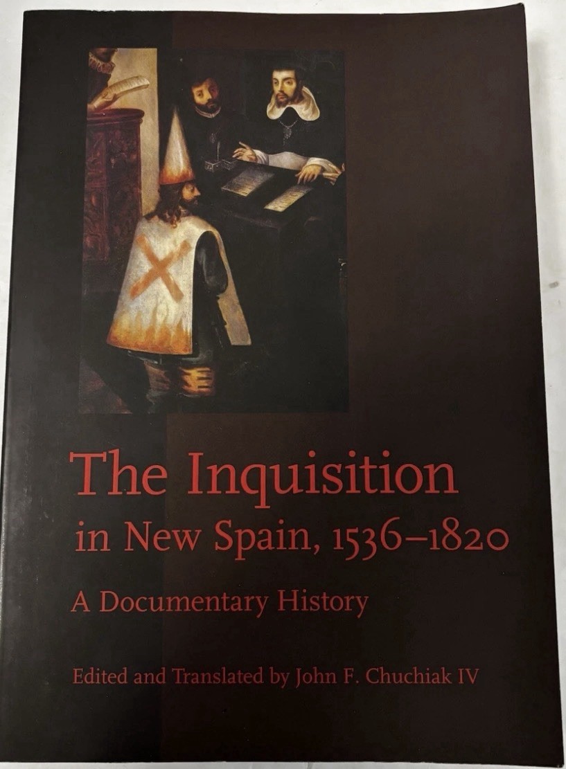 The Inquisition in New Spain, 1536-1820 : A Documentary History Paperback