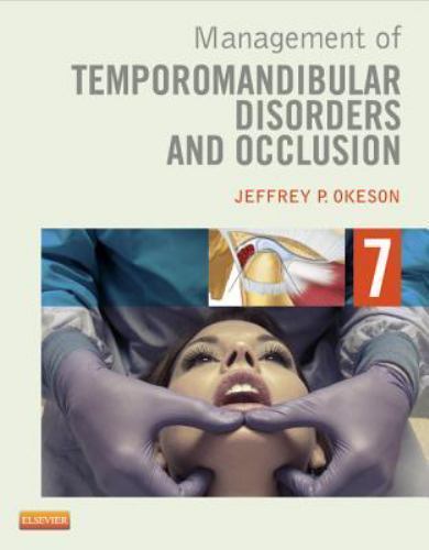 Management of Temporomandibular Disorders and Occlusion by Jeffrey P. Okeson …