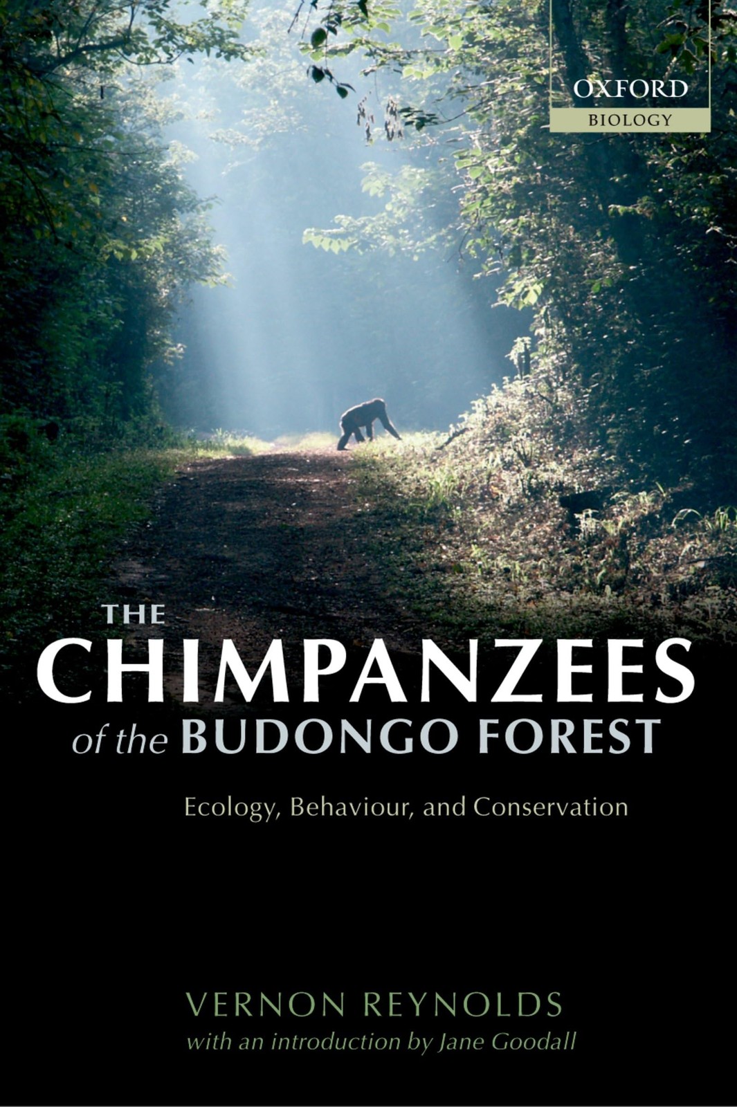 The Chimpanzees of the Budongo Forest: Ecology, Behaviour, and Conservation