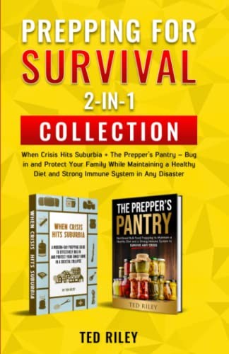 Prepping for Survival 2-In-1 Collection:…, Riley, Ted