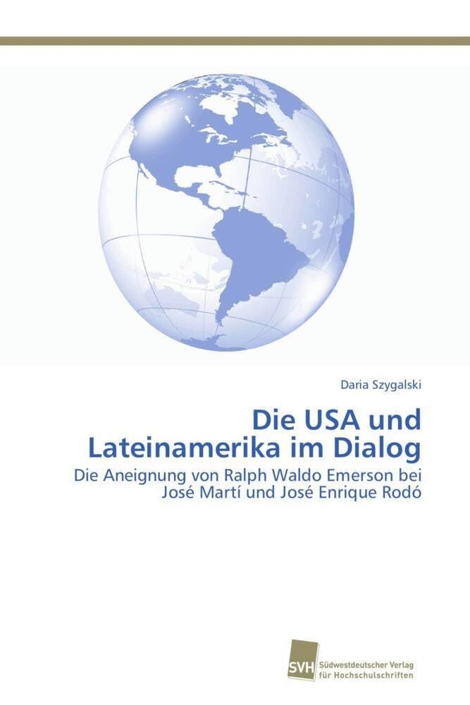 Die USA und Lateinamerika im Dialog: Die Aneignung von Ralph Waldo Emerson bei J