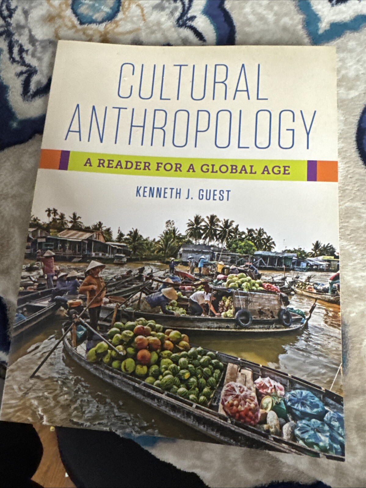 Cultural Anthropology : A Reader for a Global Age by Kenneth J. Guest (2017)