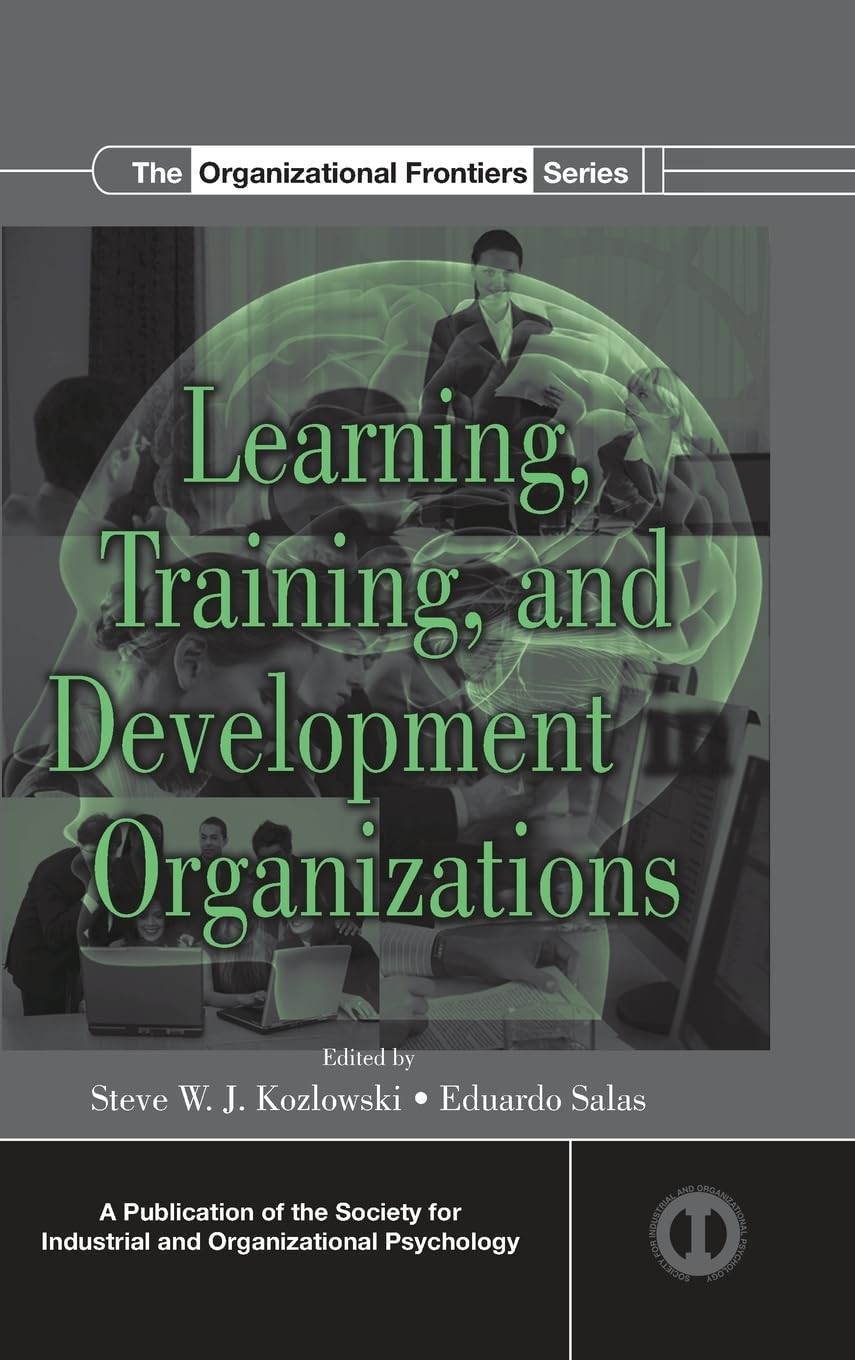 Learning, Training, and Development in Organizations (SIOP Organizational Fr…