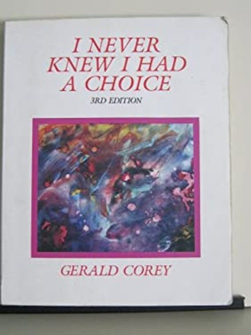 I Never Knew I Had a Choice Paperback Gerald Corey