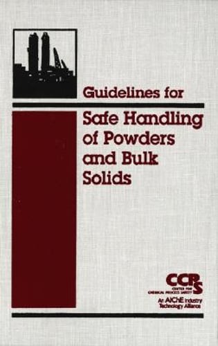 Guidelines for Safe Handling of Powders and Bulk Solids by Ccps: Used