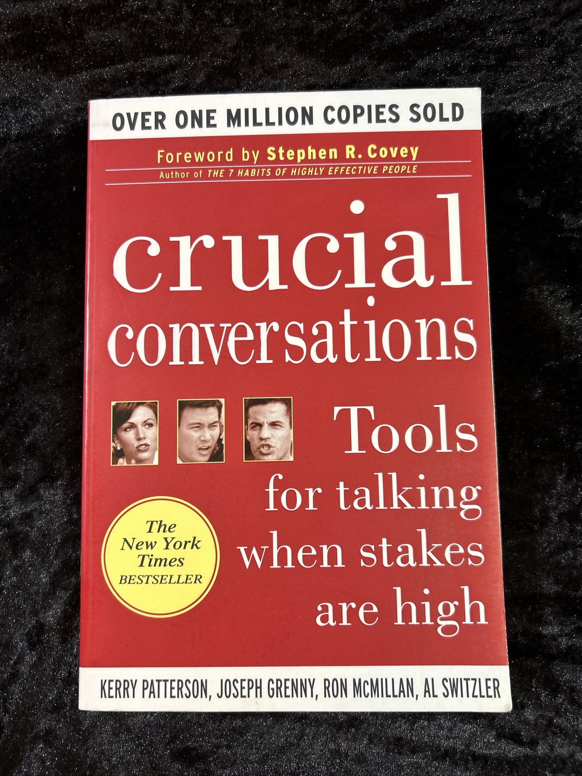 Crucial Conversations: Tools for Talking When Stakes are High – Kerry Patterson