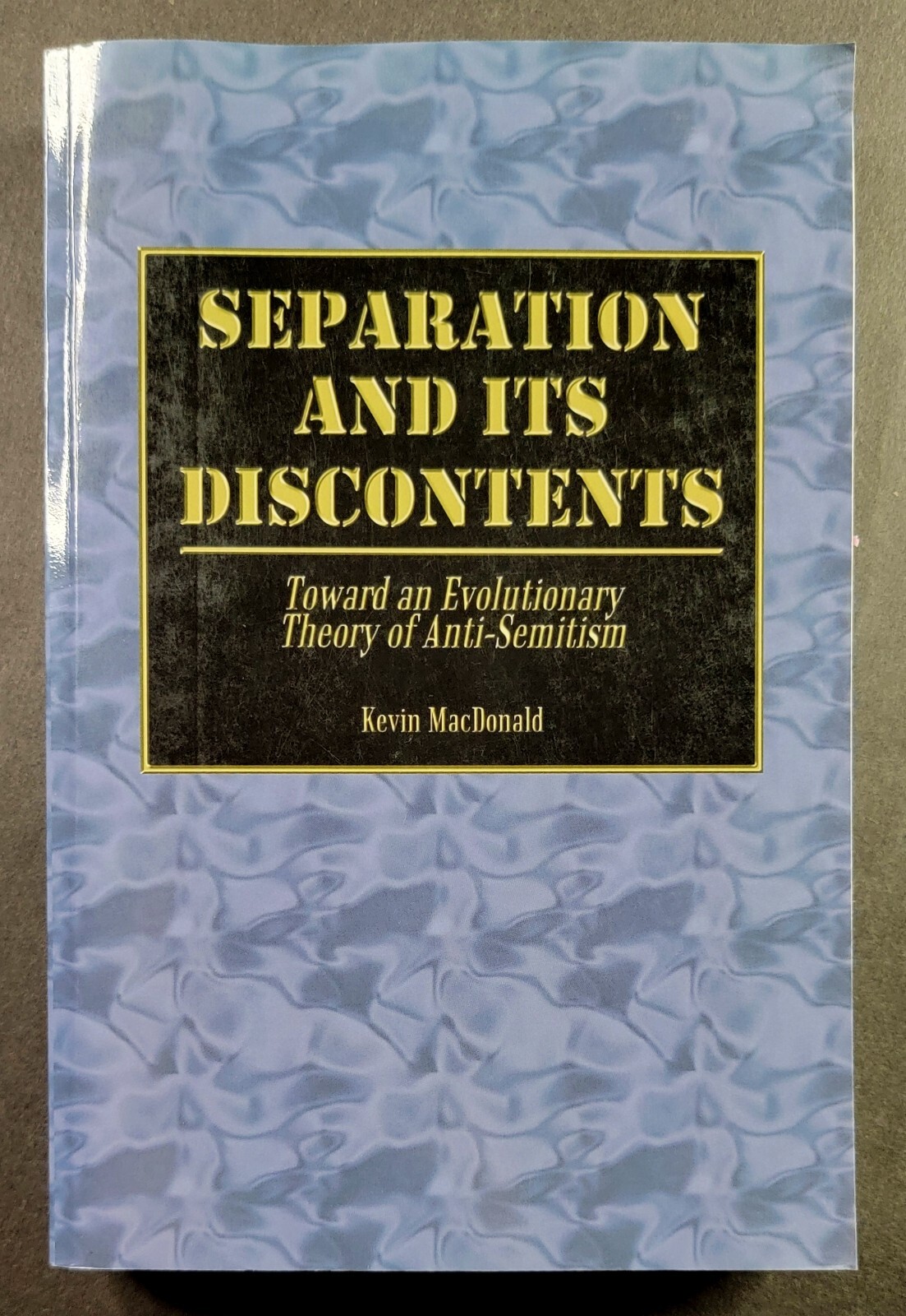 Separation And Its Discontents Toward an Evolutionary Theory of Anti-Semitism