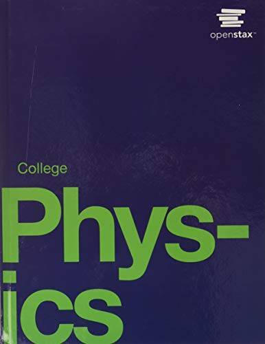 College Physics – Textbook Binding By OpenStax College – GOOD