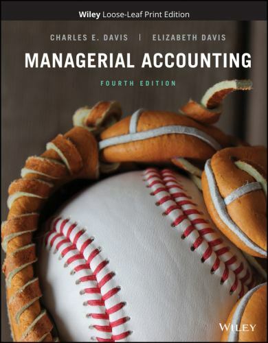 Managerial Accounting, Davis, Charles E.,Davis, Elizabeth, Fourth Edition (New)