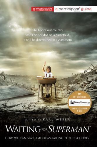 Waiting For Superman: How We Can Save America’s Failing Public Schools