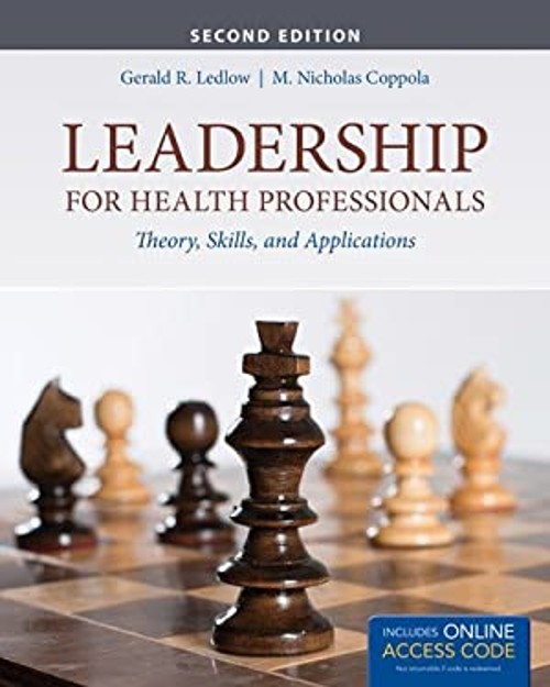 Leadership for Health Professionals : Theory, Skills, and Applica