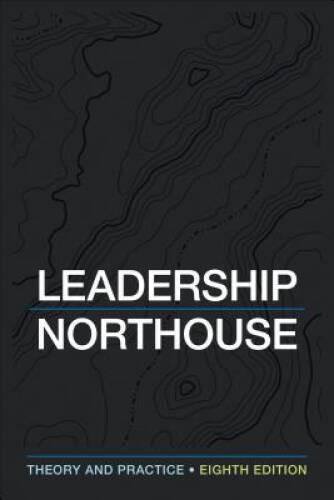 Leadership: Theory and Practice – Paperback By Northouse, Peter G. – GOOD