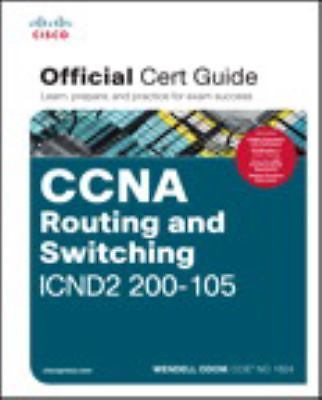 Official Cert Guide Ser.: CCNA Routing and Switching ICND2 200-105 Official Cert