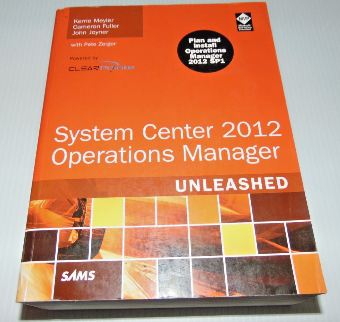 Unleashed Ser.: System Center 2012 Operations Manager Unleashed by Kerrie…