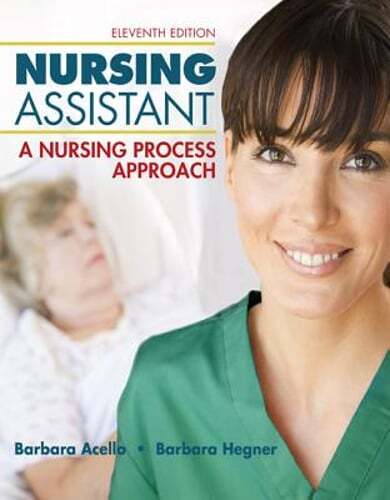 Nursing Assistant: A Nursing Process Approach by Barbara Acello: Used