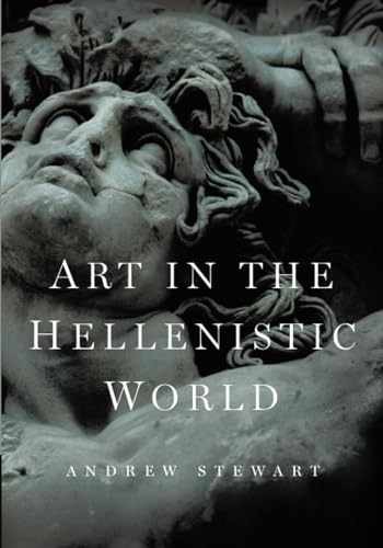 Art in the Hellenistic World: An – Paperback, by Stewart Andrew – Very Good
