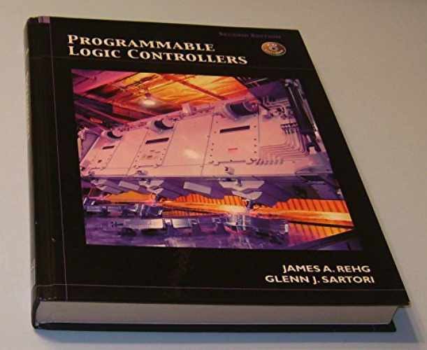 Programmable Logic Controllers (2nd – Hardcover, by Rehg James A.; – Very Good x