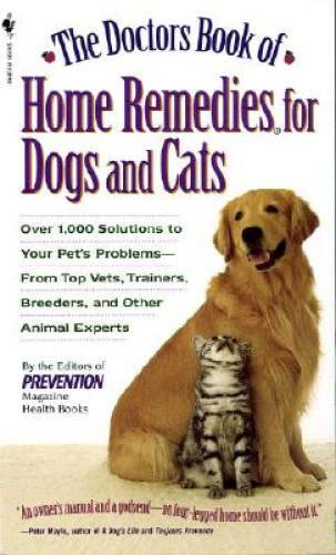 The Doctors Book of Home Remedies for Dogs and Cats: Over 1,000 Solutions – GOOD