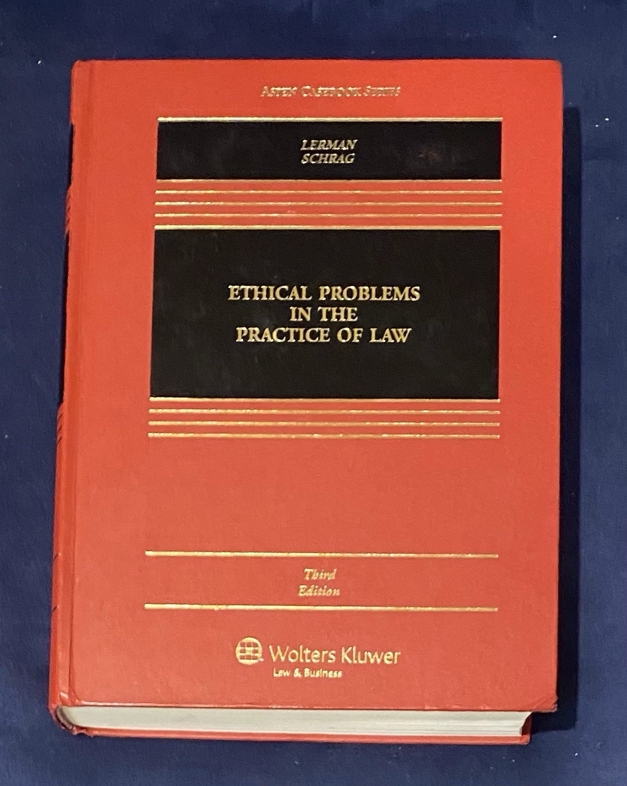 Aspen Casebook Ser.: Ethical Problems in the Practice of Law Lerman/Schrag 3rd E