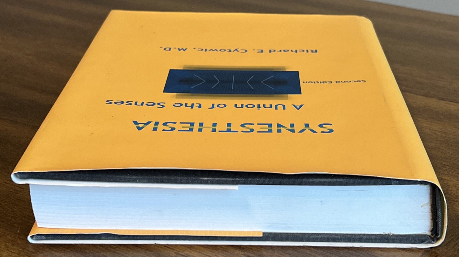 Synesthesia by Richard E. Cytowic, M. D. HB/DJ 2002 Second. Edition