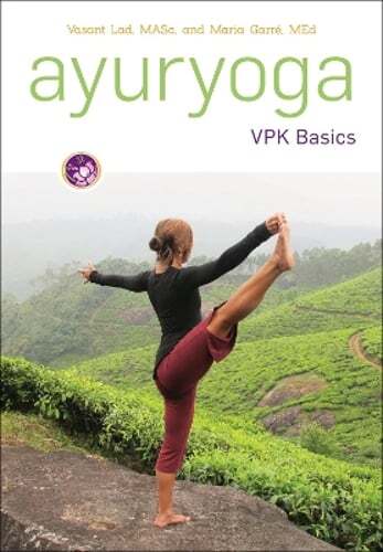 Ayuryoga: Vpk Basics by Dr. Lad, Vasant: New