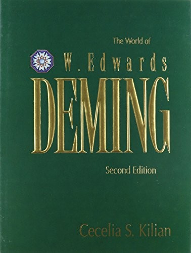 THE WORLD OF W. EDWARDS DEMING By Cecelia S. Kilian – Hardcover **BRAND NEW**