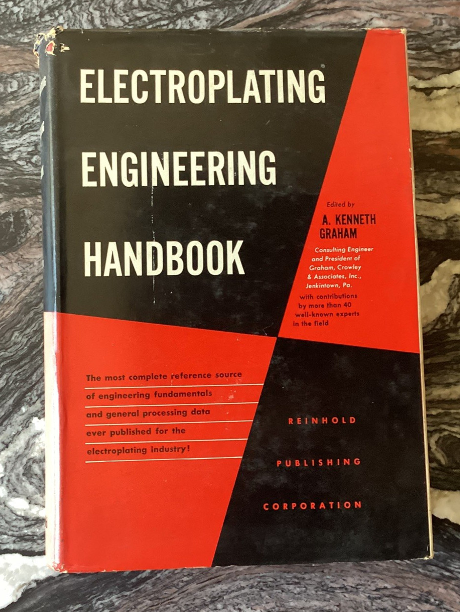 Electroplating Engineering Handbook by Arthur Kenneth Graham: Used