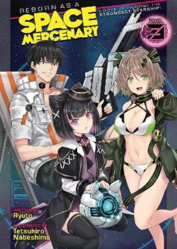 Ryuto Reborn as a Space Mercenary: I Woke Up Piloting the Strongest (Paperback)