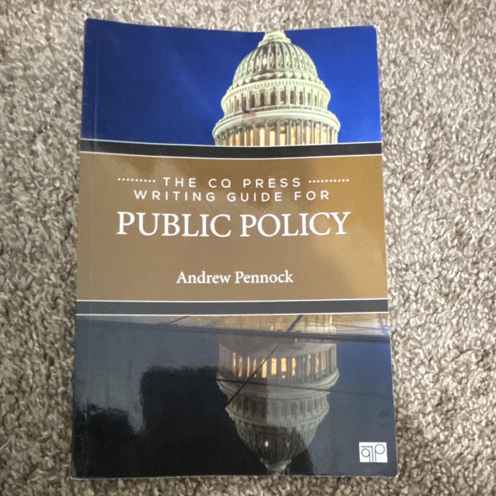 CQ Press Writing Guide for Public Policy Paperback Andrew Pennock Public Policy