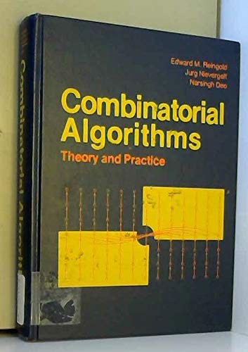 COMBINATORIAL ALGORITHMS: THEORY AND PRACTICE By Edward M. Reingold – Hardcover