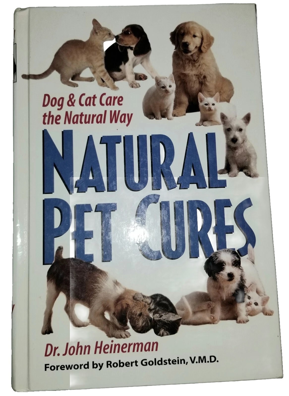 Natural Pet Cures. Dog & Cat Cures the Natural Way by Dr. John Heinerman.